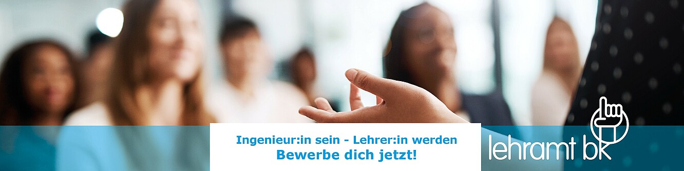 Ingenieur/in sein - Lehrer/in werden 